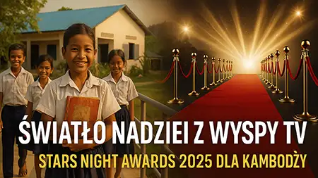 Światło Nadziei z Wyspa TV – Stars Night Awards 2025 dla Kambodży