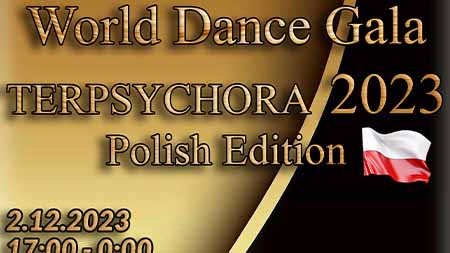 World Dance Gala TERPSYCHORA 2023 Polish Edition Coraz Bliżej Faktu