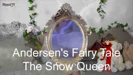 Andersen's Fairy Tale - The Snow Queen
