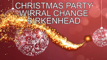 Christmas Party in Wirral Change - Birkenhead