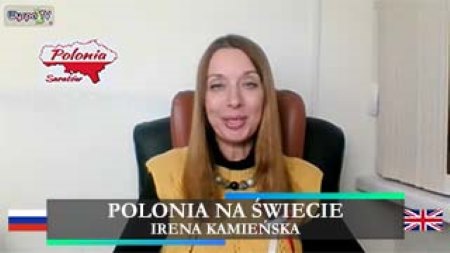 Wywiad z Irena Kamieńska - V-ce Prezes Organizacji Polonijnej w Saratowie (Rosja)