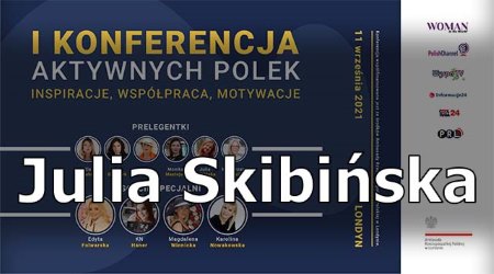 I Konferencja Aktywnych Polek - Julia Skibińska