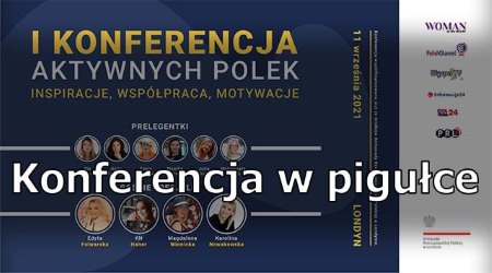 1st Conference of Active Polish Women - Conference in Nutshell