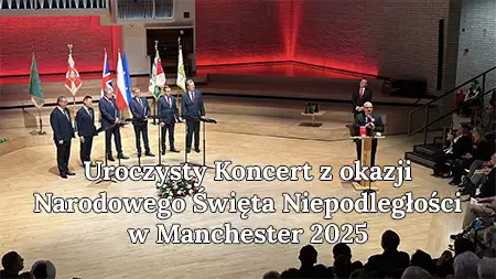 Uroczysty Koncert z okazji Narodowego Święta Niepodległości w Manchester