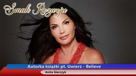 Anita Gierczyk - Personal Style Director & Image Consultant, author of the "BELIEVE" book