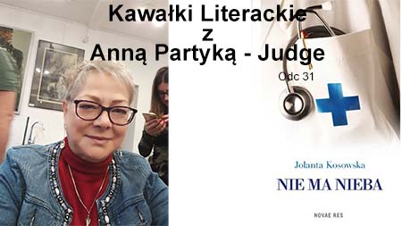 Kawałki literackie z Anną Partyka - Judge | Jolanta Kosowska - Nie Ma Nieba