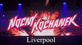 Nocny Kochanek w Liverpool 22.04.2023